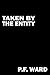 Taken By The Entity