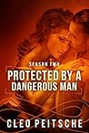 Protected by a Dangerous Man