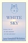 White Sky by Lara Campbell McGehee White Sky by Lara Campbell McGehee