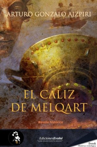 El cáliz de Melqart (Spanish Edition)