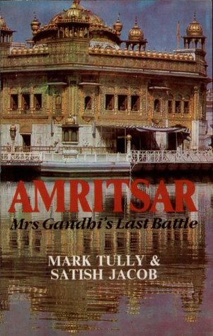 Amritsar Mrs. Gandhi's Last Battle