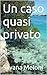 Un caso quasi privato (Vera Sulis avvocata Vol. 1) (Italian Edition)