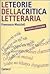 Le teorie della critica letteraria by Francesco Muzzioli