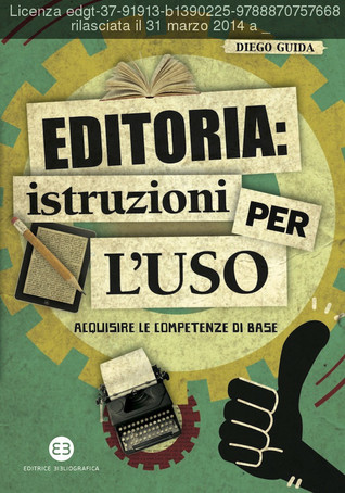 Editoria: istruzioni per l'uso - Acquisire le competenze di base (Kindle Edition)