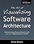 The Art of Visualising Software Architecture