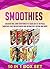 Smoothies: 10 IN 1 BOX SET Discover And Learn Everything In 10 Book Box Set On Paleo, Smoothies Fruit Infused Water And Intermittent Fasting And More! ... spice mixes, intermittent fasting)
