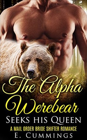 Alpha Werebear Seeks His Queen (Kindle Edition)