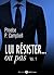 Lui résister… ou pas - 1 (French Edition)