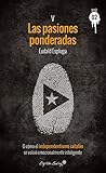 Las pasiones ponderadas: O cómo el independentismo catalán se volvió emocionalmente inteligente (Muckraker 02 nº 5) (Spanish Edition)