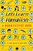 Let's Learn Hawaiian: A Word-Picture Book