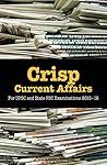 Crisp Current Affairs: For UPSC and State PSC Examinations 2015–16