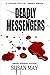 Deadly Messengers