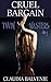 Cruel Bargain (Twin Masters, #1)