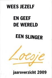 Wees jezelf en geef de wereld een slinger: jaaroverzicht 2009 (Paperback)