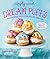 Simply Sweet Dream Puffs: Shockingly Easy Fun-Filled Treats!