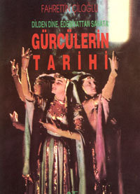 Gürcülerin Tarihi - Dilden Dine Edebiyattan Sanata