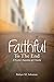 Faithful To The End: A Prea...