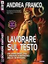 Lavorare sul testo Lavorare sul testo