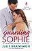 Guarding Sophie (Love and Football, #5.5)