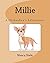 Millie: A Chihuahua's Adven...