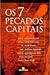Os 7 Pecados Capitais