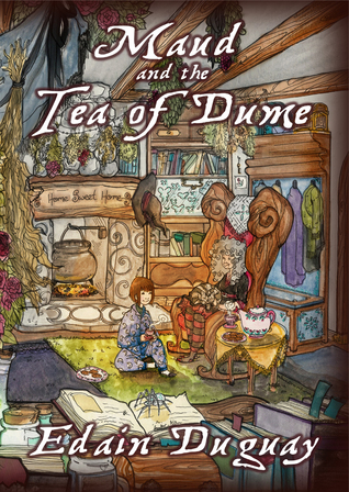 Maud and the Tea of Dume (Magic, Tea & Witches, #1)