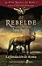 El rebelde: La fundación de Roma (Narrativas Históricas) (Spanish Edition)