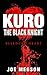 Kuro the Black Knight: Bleeding Heart