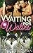 Waiting for Wolves (Shifter...
