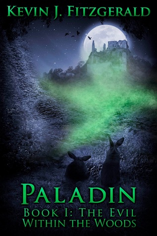 Paladin: The Evil Within the Woods (Paladin Book #1)