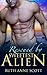 Rescued by Sweetest Alien (Uoria Mates, #10)