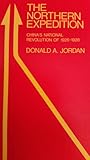 Northern Expedition: China's National Revolution of 1926-28 Northern Expedition: China's National Revolution of 1926-28