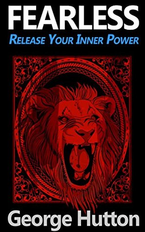 Fearless: Release Your Inner Power (Kindle Edition)