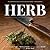 Herb: Mastering the Art of Cooking with Cannabis