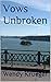 Vows Unbroken