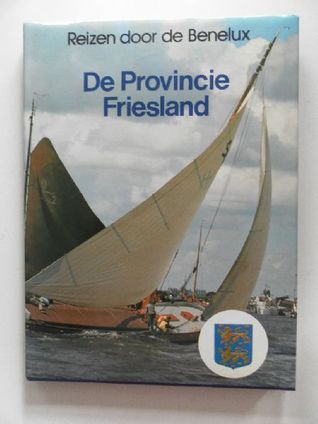 De Provincie Friesland (Reizen door de Benelux)