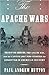 The Apache Wars: The Hunt f...