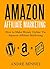 Amazon Affiliate Marketing by Andre Bennet