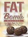 KETOGENIC DIET: FAT BOMB RECIPES: Low Carb, High Fat, Vegan and Gluten Free Fat Bombs (FATBOMB COOKBOOK 1)
