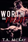 Worth the Fight by T.A. McKay