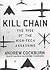 Kill Chain: The Rise of the High-Tech Assassins