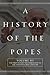 A History of the Popes by Wyatt North