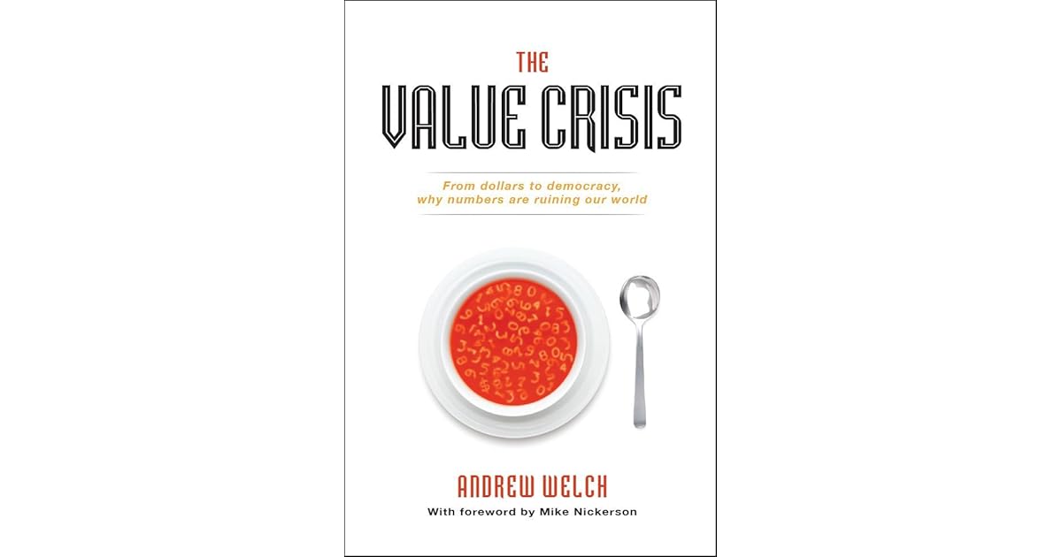 The Value Crisis By Andrew Welch