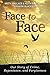 Face to Face by Kirk Blackard Face to Face by Kirk Blackard