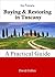 Buying & Restoring in Tuscany by David Collins