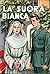 La suora bianca