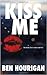 Kiss Me
