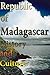 History and Culture of Madagascar, History of Madagascar, Rep... by Sampson Jerry