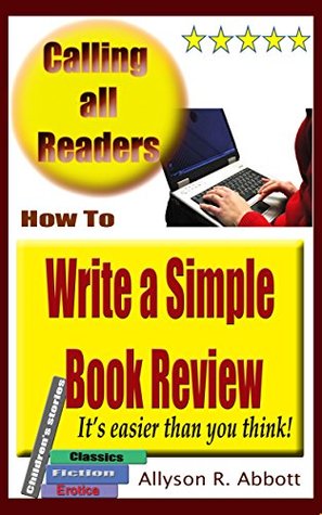How To Write a Simple Book Review: It's easier than you think (Kindle Edition)