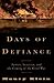 Days of Defiance: Sumter, Secession, and the Coming of the Civil War